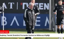 Beşiktaş Teknik Direktörü Fernando Santos’un Mütevazı Kişiliği