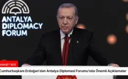 Cumhurbaşkanı Erdoğan’dan Antalya Diplomasi Forumu’nda Önemli Açıklamalar