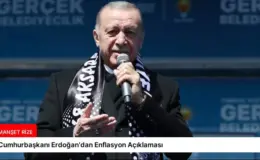 Cumhurbaşkanı Erdoğan’dan Enflasyon Açıklaması