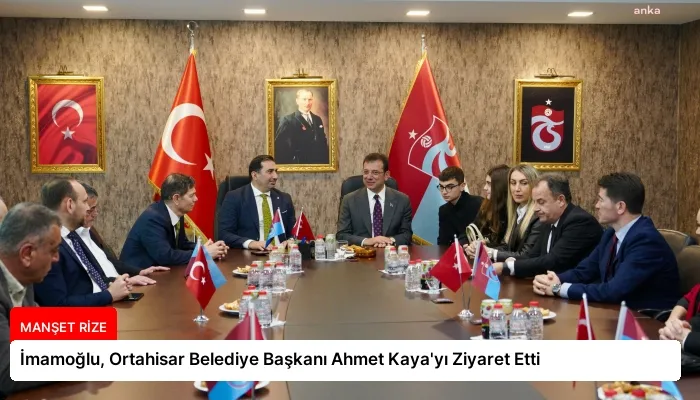 İmamoğlu, Ortahisar Belediye Başkanı Ahmet Kaya’yı Ziyaret Etti