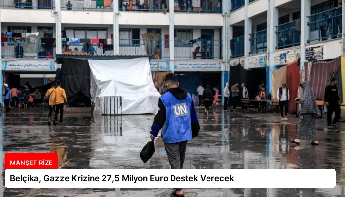 Belçika, Gazze Krizine 27,5 Milyon Euro Destek Verecek
