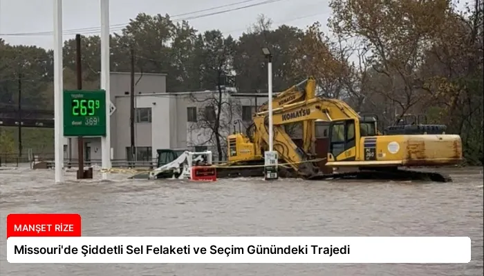 Missouri’de Şiddetli Sel Felaketi ve Seçim Günündeki Trajedi