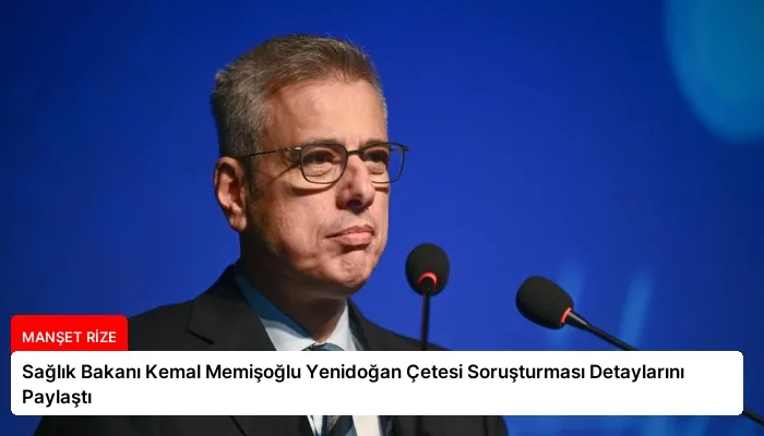 Sağlık Bakanı Kemal Memişoğlu Yenidoğan Çetesi Soruşturması Detaylarını Paylaştı