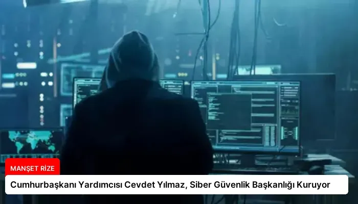 Cumhurbaşkanı Yardımcısı Cevdet Yılmaz, Siber Güvenlik Başkanlığı Kuruyor