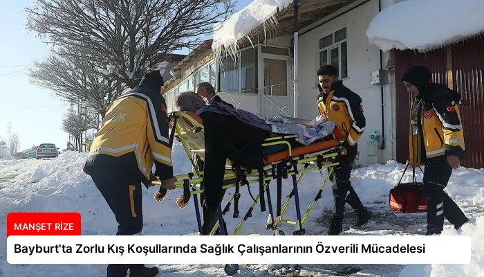 Bayburt’ta Zorlu Kış Koşullarında Sağlık Çalışanlarının Özverili Mücadelesi