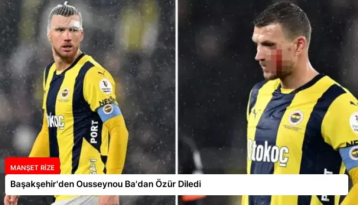 Başakşehir’den Ousseynou Ba’dan Özür Diledi