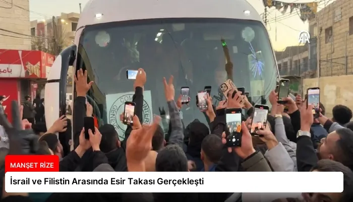 İsrail ve Filistin Arasında Esir Takası Gerçekleşti
