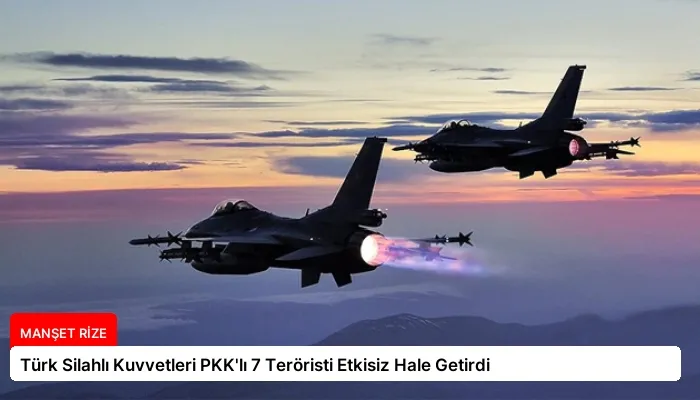 Türk Silahlı Kuvvetleri PKK’lı 7 Teröristi Etkisiz Hale Getirdi