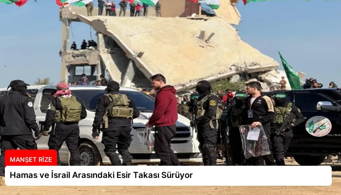 Hamas ve İsrail Arasındaki Esir Takası Sürüyor