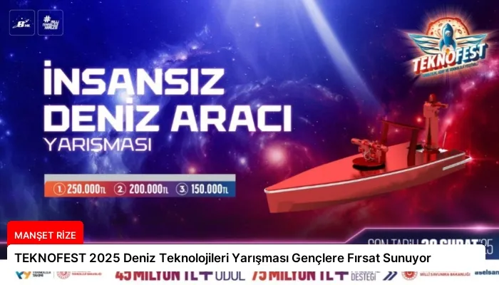 TEKNOFEST 2025 Deniz Teknolojileri Yarışması Gençlere Fırsat Sunuyor