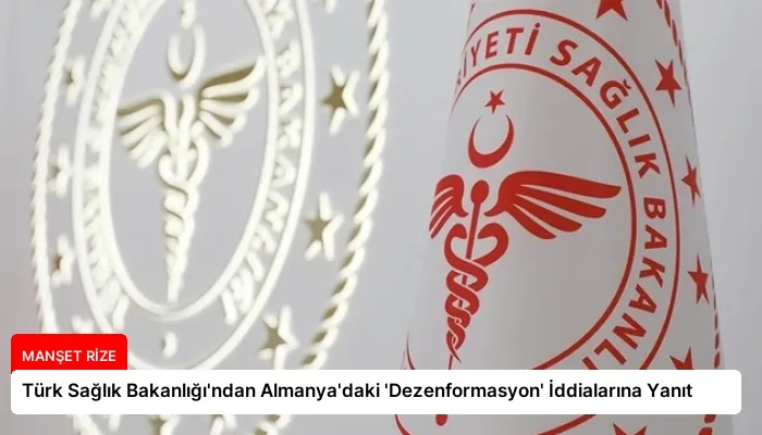 Türk Sağlık Bakanlığı’ndan Almanya’daki ‘Dezenformasyon’ İddialarına Yanıt