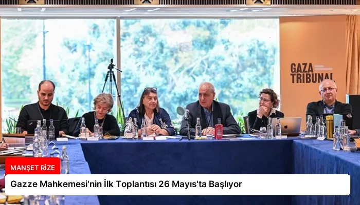 Gazze Mahkemesi’nin İlk Toplantısı 26 Mayıs’ta Başlıyor