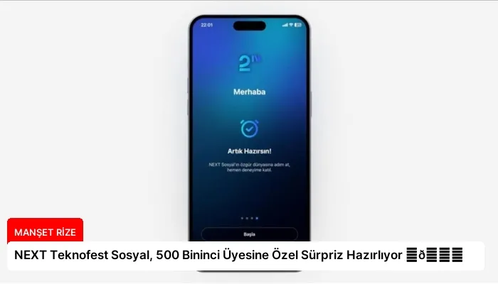 NEXT Teknofest Sosyal, 500 Bininci Üyesine Özel Sürpriz Hazırlıyor ⏬👇
