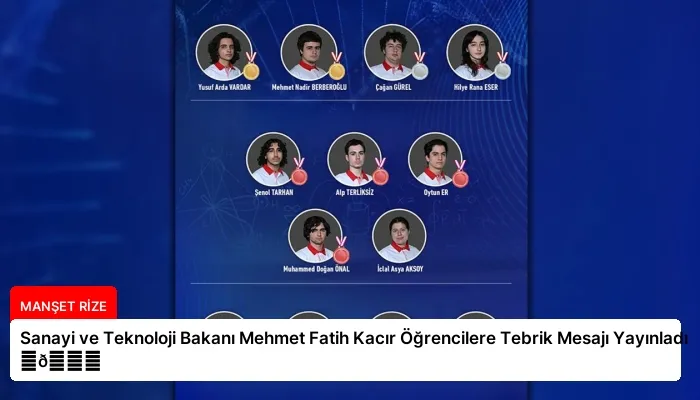 Sanayi ve Teknoloji Bakanı Mehmet Fatih Kacır Öğrencilere Tebrik Mesajı Yayınladı ⏬👇