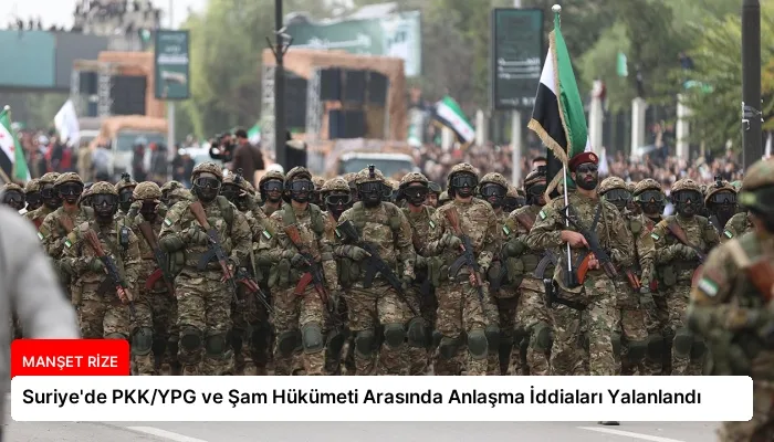 Suriye’de PKK/YPG ve Şam Hükümeti Arasında Anlaşma İddiaları Yalanlandı