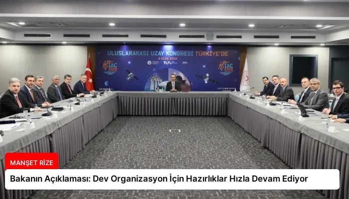 Bakanın Açıklaması: Dev Organizasyon İçin Hazırlıklar Hızla Devam Ediyor