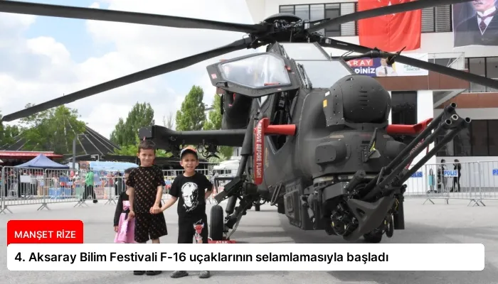 4. Aksaray Bilim Festivali F-16 uçaklarının selamlamasıyla başladı