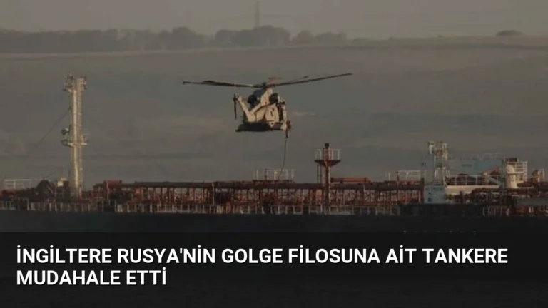İngiltere Rusya’nin Golge Filosuna Ait Tankere Mudahale Etti