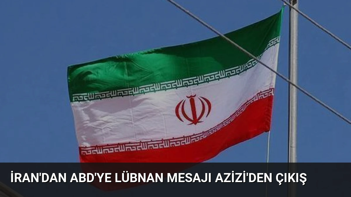 İran’dan ABD’ye Lübnan Mesajı Azizi’den Çıkış