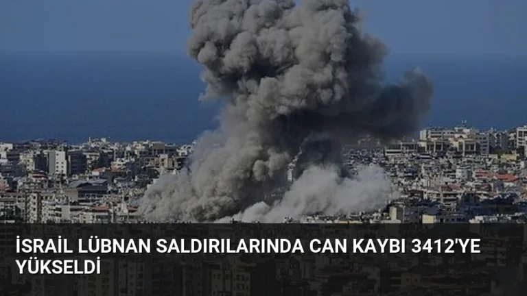 İsrail Lübnan Saldırılarında Can Kaybı 3412’ye Yükseldi