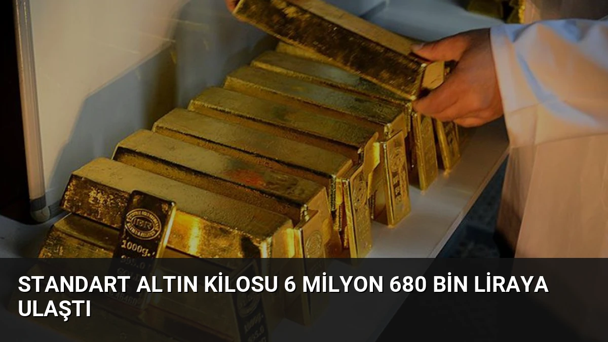 Standart Altın Kilosu 6 Milyon 680 Bin Liraya Ulaştı