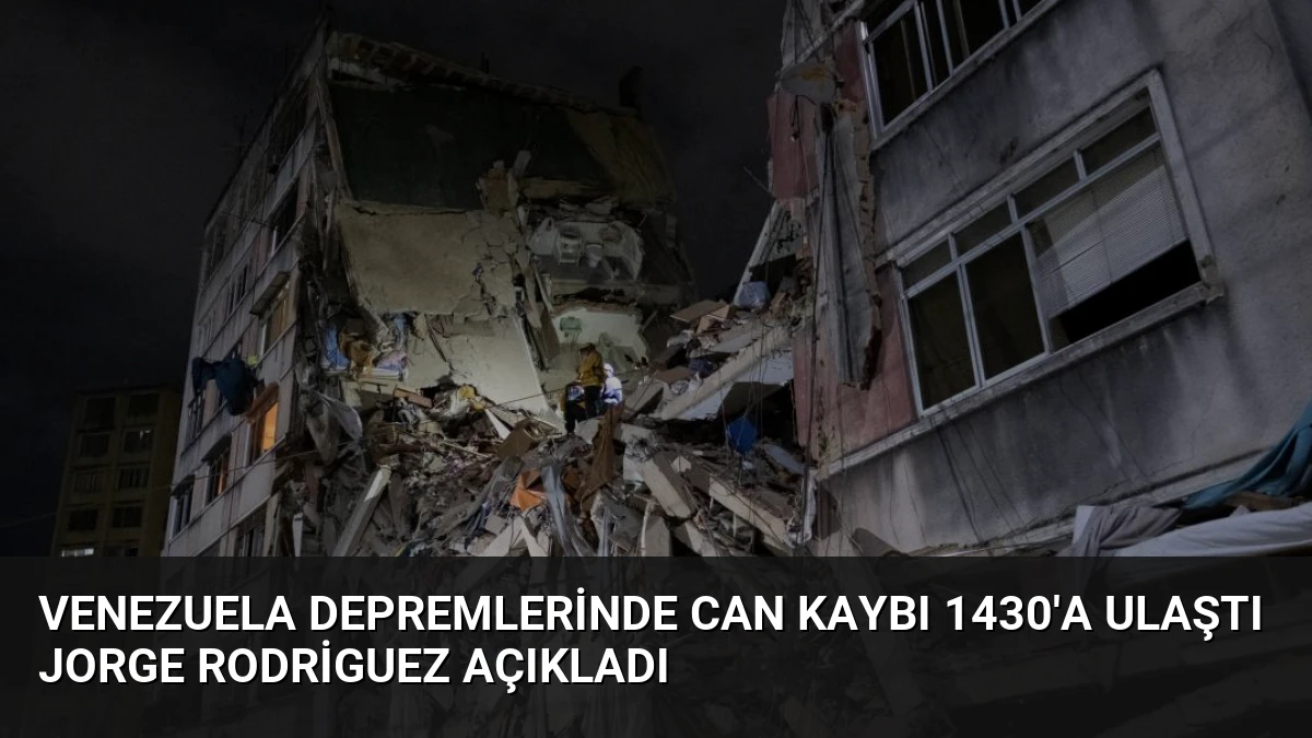 Venezuela Depremlerinde Can Kaybı 1430’a Ulaştı Jorge Rodriguez Açıkladı