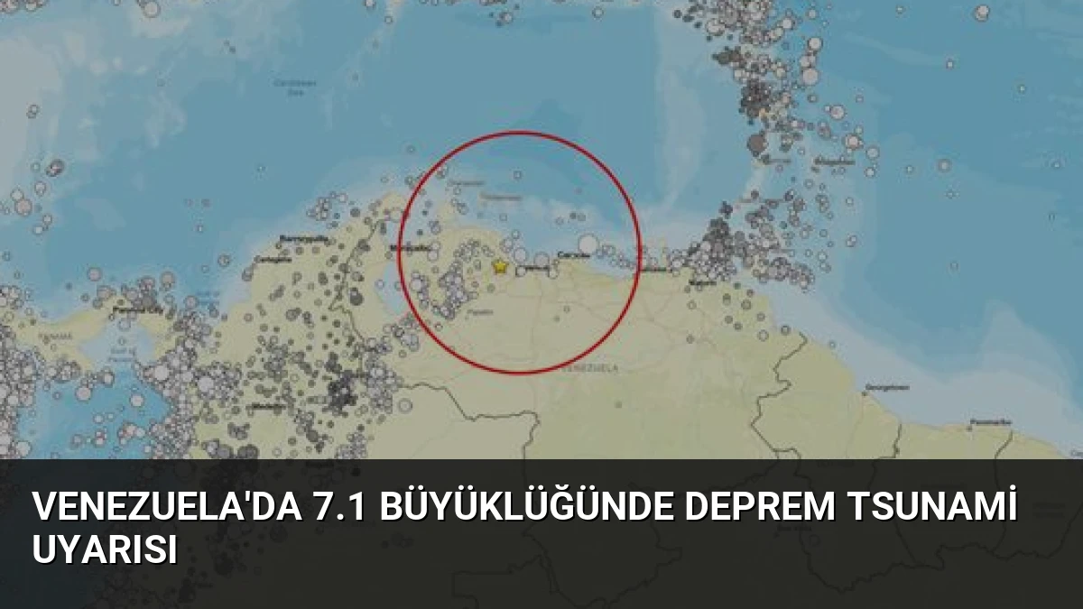 Venezuela’da 7.1 Büyüklüğünde Deprem Tsunami Uyarısı