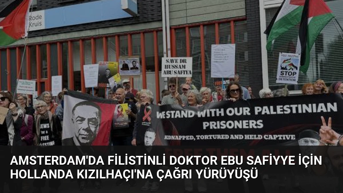 Amsterdam’da Filistinli Doktor Ebu Safiyye İçin Hollanda Kızılhaçı’na Çağrı Yürüyüşü
