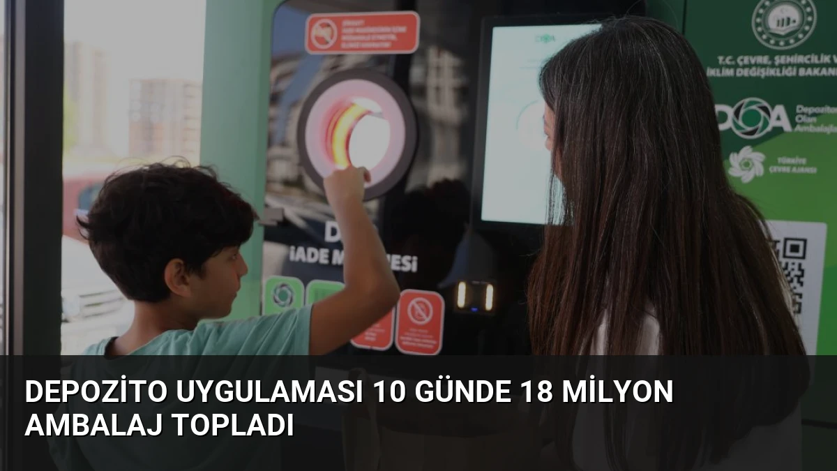 Depozito Uygulaması 10 Günde 18 Milyon Ambalaj Topladı