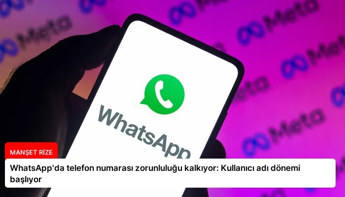 WhatsApp’da telefon numarası zorunluluğu kalkıyor: Kullanıcı adı dönemi başlıyor