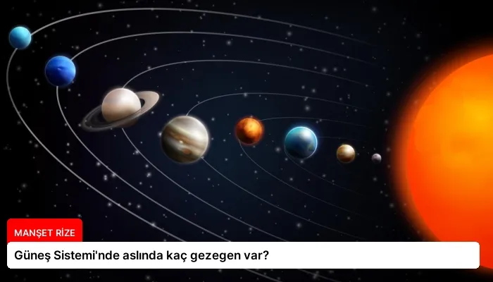 Güneş Sistemi’nde aslında kaç gezegen var?
