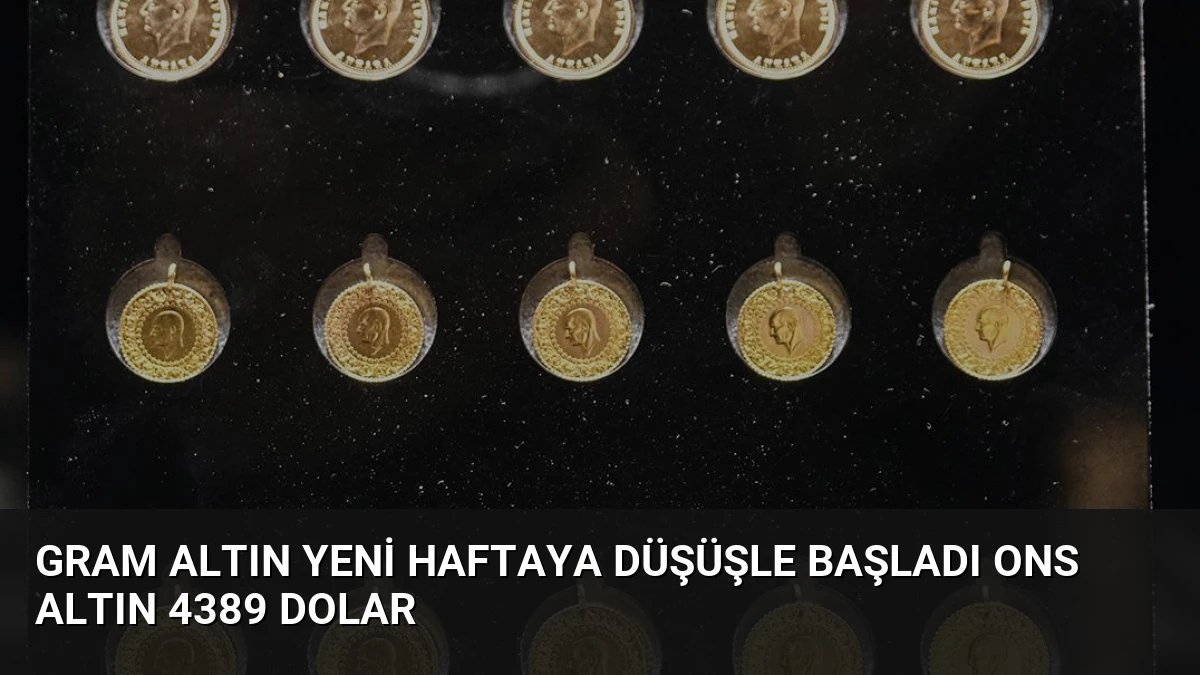 Gram Altın Yeni Haftaya Düşüşle Başladı Ons Altın 4389 Dolar