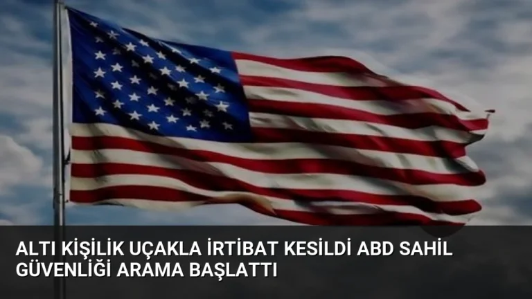 Altı Kişilik Uçakla İrtibat Kesildi ABD Sahil Güvenliği Arama Başlattı